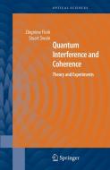 Quantum Interference and Coherence: Theory and Experiments di Zbigniew Ficek, Stuart Swain edito da SPRINGER NATURE