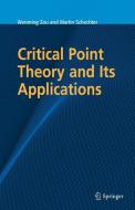 Critical Point Theory and Its Applications di Martin Schechter, Wenming Zou edito da Springer US