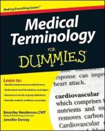 Medical Terminology For Dummies di Beverley Henderson, Jennifer Lee Dorsey edito da John Wiley And Sons Ltd