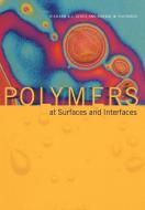 Polymers at Surfaces and Interfaces di Richard A. L. Jones, Randal W. Richards edito da Cambridge University Press