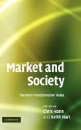 Market and Society di Chris Hann edito da Cambridge University Press