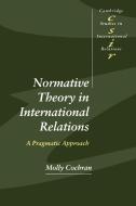Normative Theory in International Relations di Molly Cochran edito da Cambridge University Press