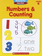 Numbers & Counting, Grade K di Scholastic Teaching Resources edito da SCHOLASTIC TEACHING RES