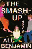 The Smash-Up di Ali Benjamin edito da RANDOM HOUSE