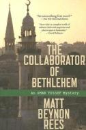 The Collaborator of Bethlehem di Matt Beynon Rees edito da Mariner Books