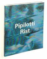 Pipilotti Rist di Richard Brautigan, Elisabeth Bronfen, Hans-Ulrich Obrist edito da Phaidon Press Ltd