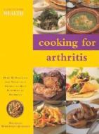 Over 50 Delicious And Nutritious Recipes To Help Sufferers Of Arthritis di Michelle Berriedale-johnson edito da Anness Publishing