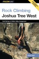 ROCK CLIMBING JOSHUA TREE WESTPB di Randy Vogel edito da RLPG
