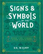 Signs & Symbols Of The World di D.R. McElroy edito da Book Sales