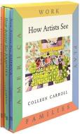 How Artists See 4-Volume Set II: Work / Play / Families / America di Colleen Carroll edito da ABBEVILLE KIDS