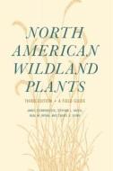 North American Wildland Plants di James L. Stubbendieck, Stephan L. Hatch, Neal M. Bryan, Cheryl D. Dunn edito da University of Nebraska Press