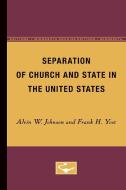 Separation of Church and State in the United States di Alvin W. Johnson, Frank H. Yost edito da University of Minnesota Press