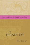 AN Errant Eye di Tom Conley edito da University of Minnesota Press