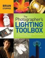 The Photographer\'s Lighting Toolbox di Brian Stoppee edito da Watson-guptill Publications