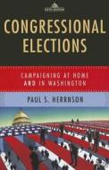 Congressional Elections di Paul S. Herrnson edito da Sage Publications Inc