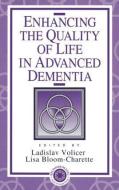 Enhancing the Quality of Life in Advanced Dementia edito da Taylor & Francis Ltd
