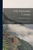 The Panama Canal: Pictorial View of the World's Greatest Engineering Feat di Thomas Herbert Russell edito da LEGARE STREET PR