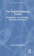 The Student Wellbeing Toolkit di Camila Devis-Rozental edito da Taylor & Francis Ltd