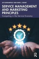 Service Management And Marketing Principles di Jay Kandampully, David J. Solnet edito da Taylor & Francis Ltd