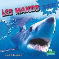 Le Requin Mako di Julie K. Lundgren edito da CRABTREE SEEDLINGS LES JEUNES