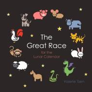 The Great Race for the Lunar Calendar di Valerie Tsen edito da BOOKBABY