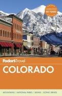 Fodor's Colorado di Fodor's Travel Guides edito da Random House Usa Inc