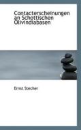 Contacterscheinungen An Schottischen Olivindiabasen di Ernst Stecher edito da Bibliolife