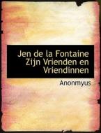 Jen De La Fontaine Zijn Vrienden En Vriendinnen di Anonmyus edito da Bibliolife