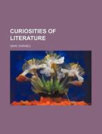Curiosities Of Literature (volume 5) di Isaac Disraeli edito da General Books Llc