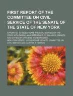 First Report Of The Committee On Civil S di New York Legislature Service edito da Rarebooksclub.com