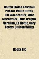 United States Baseball Pitcher, 1930s Bi di Books Llc edito da Books LLC