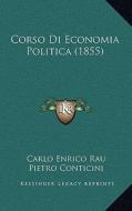 Corso Di Economia Politica (1855) di Carlo Enrico Rau, Pietro Conticini edito da Kessinger Publishing
