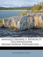 Annales Ordinis S. Benedicti Occidentali di Jean Mabillon edito da Nabu Press