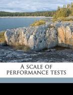 A Scale Of Performance Tests di Rudolf Pintner edito da Nabu Press