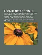 Localidades De Brasil: Belo Horizonte, L di Fuente Wikipedia edito da Books LLC, Wiki Series