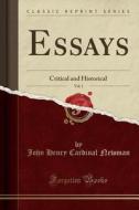 Essays, Vol. 1 di John Henry Cardinal Newman edito da Forgotten Books