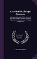 A Collection Of Legal Opinions di J Hillyard Cameron edito da Palala Press