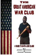 Great American War Club di Fernan Vargas, Joseph Truncale edito da Lulu.com