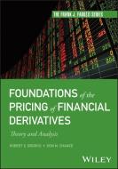 Foundations Of The Pricing Of Financial Derivative S: Theory And Analysis di Robert E. Brooks, Don M. Chance edito da WILEY