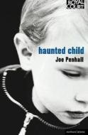 Haunted Child di Joe Penhall edito da Bloomsbury Publishing PLC