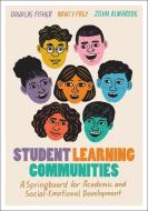 Student Learning Communities di Douglas Fisher, Nancy Frey, John Almarode edito da Association For Supervision & Curriculum Development