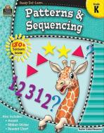 Ready-Set-Learn: Patterns & Sequencing Grd K di Teacher Created Resources edito da TEACHER CREATED RESOURCES