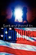 Lost and Found in America di Tokunbo Awoshakin edito da Xlibris