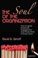 The Soul of the Organization di David B. Zenoff edito da Apress