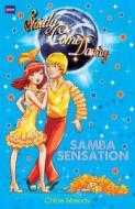 Strictly Come Dancing: Samba Sensation di Chloe Melody edito da Hachette Children's Group