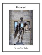 The Angel di Rebecca Anne Banks edito da Trafford Publishing