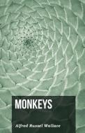 Monkeys di Alfred Russel Wallace edito da Read Books