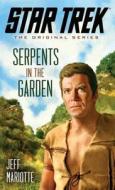 Serpents in the Garden di Jeff Mariotte edito da Simon & Schuster