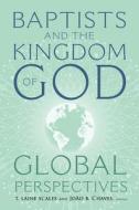 Baptists And The Kingdom Of God edito da Baylor University Press