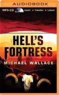 Hell's Fortress di Daniel Wallace, Michael Wallace edito da Brilliance Audio
